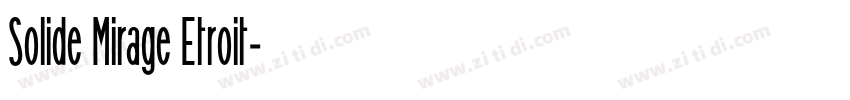 Solide Mirage Etroit字体转换